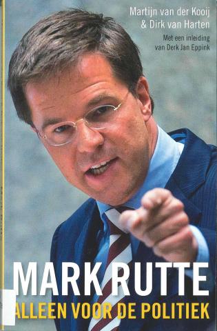 Boekomslag van "Mark Rutte - Alleen voor de politiek"
